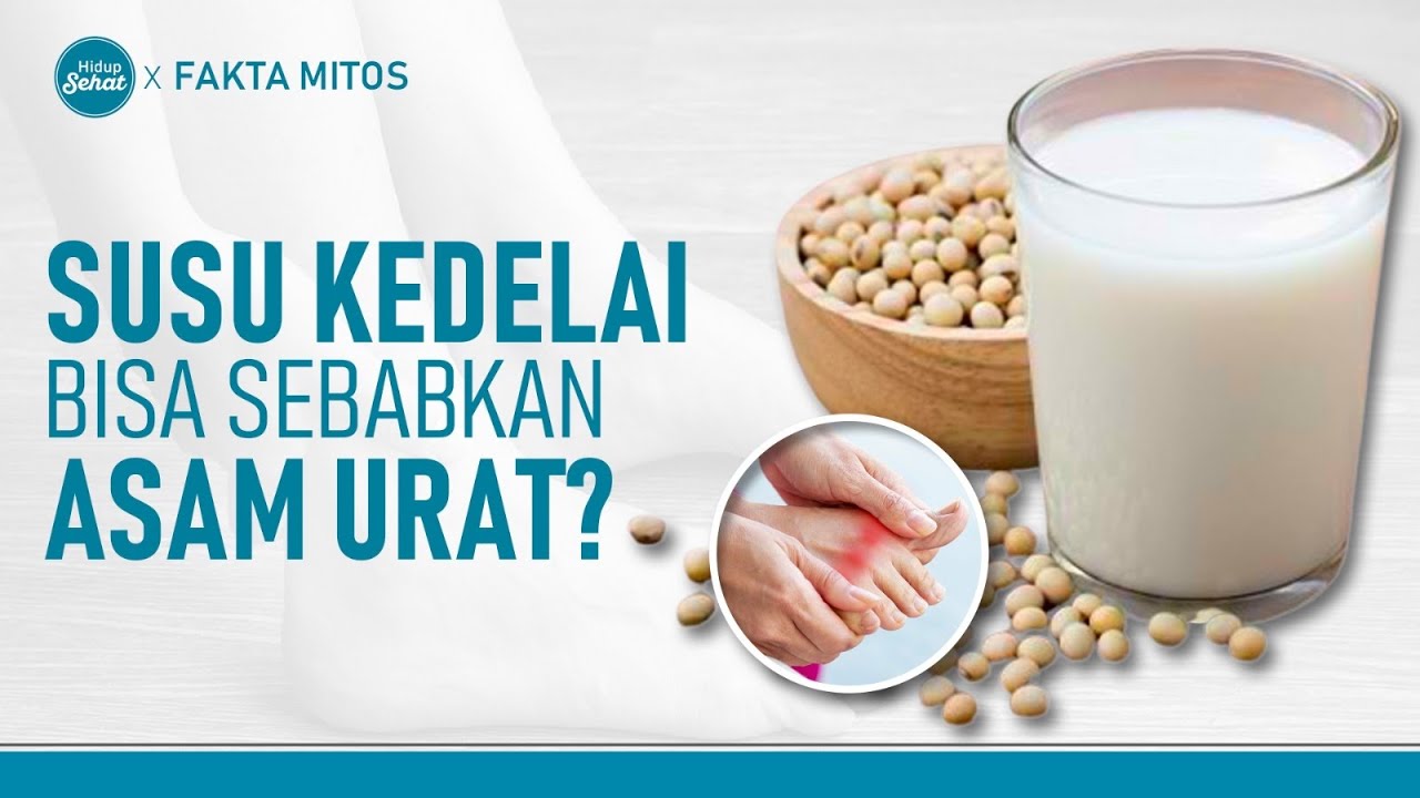 Benarkah Susu Kedelai Bisa Sebabkan Asam Urat | Hidup Sehat tvOne
