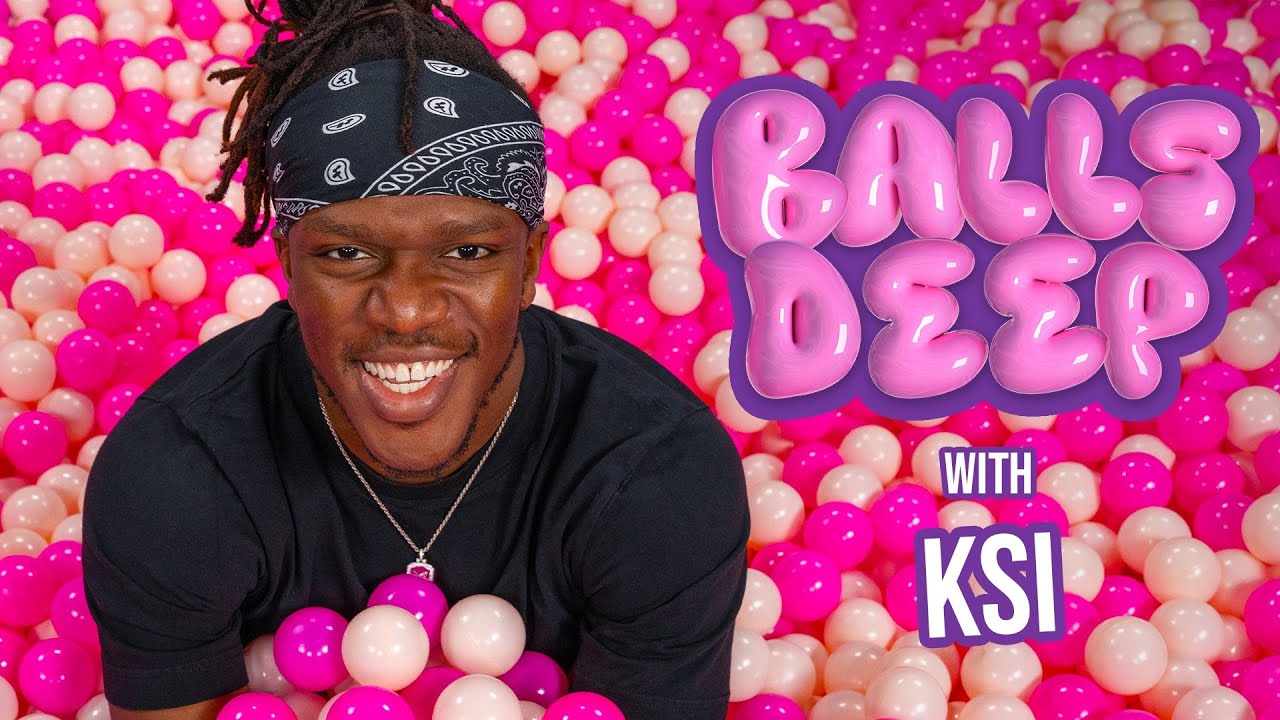 KSI gets BALLS DEEP and meaningful...