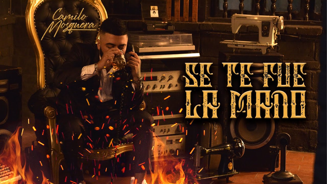Se Te Fue La Mano - Camilo Mosquera (Video Oficial)