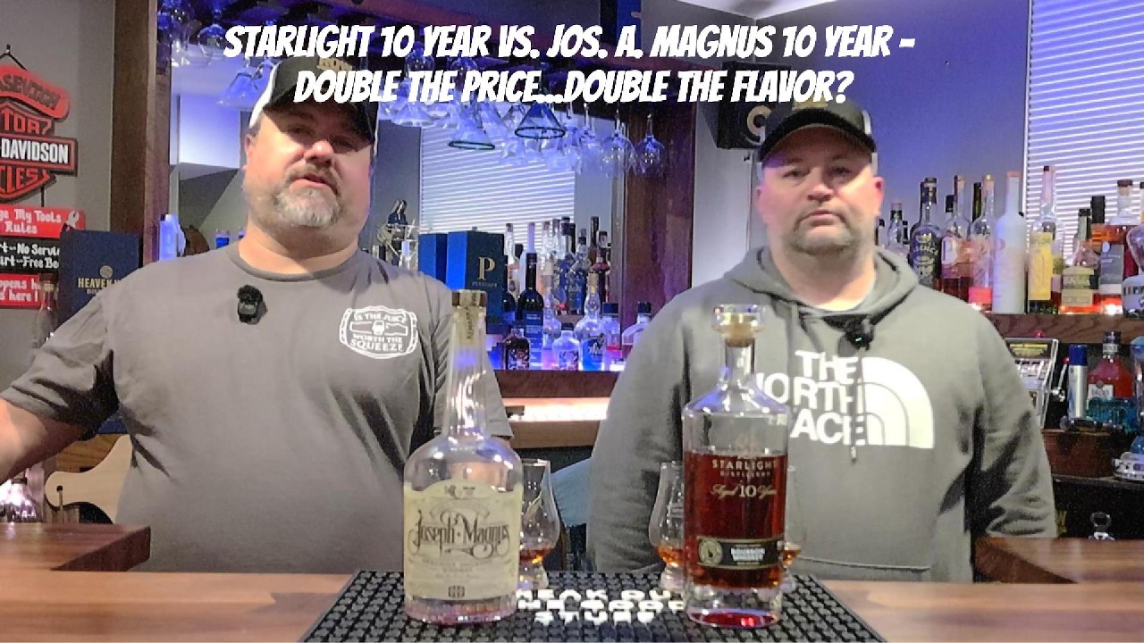 Starlight 10 Year vs Jos. A. Magnus 10 Year - Double the Price...Double the Flavor?