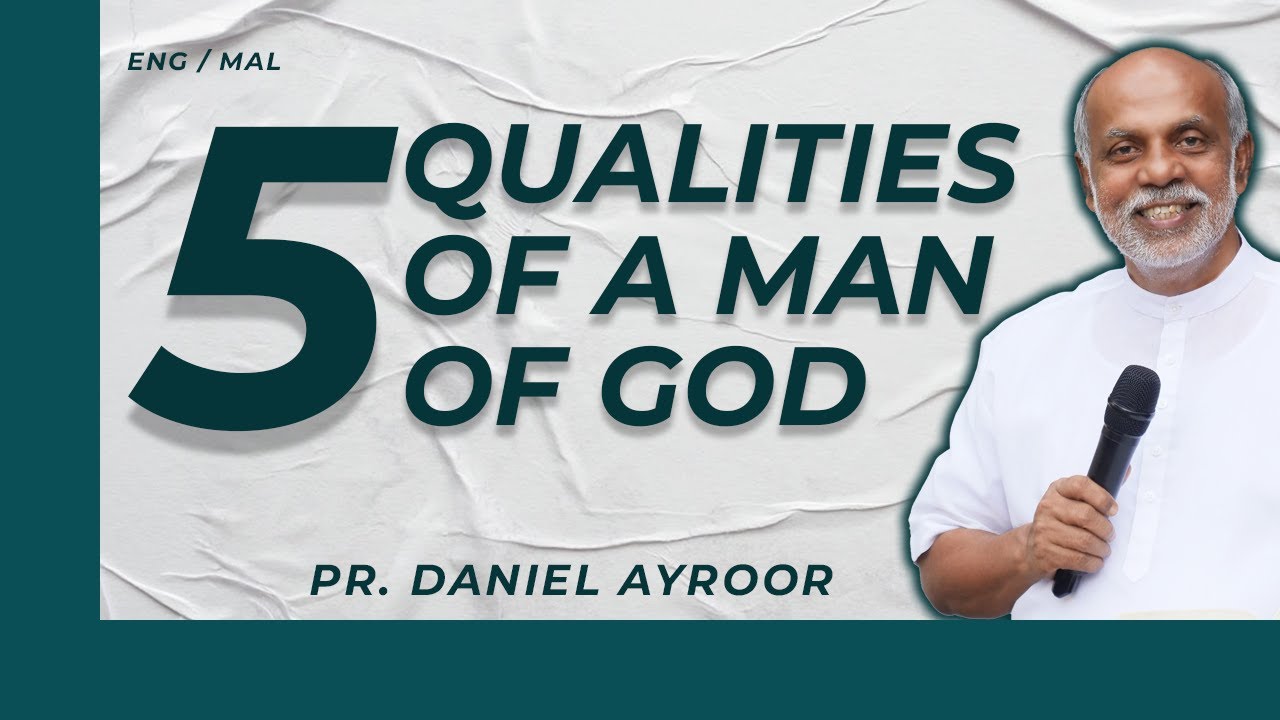 English/Malayalam Bible Teaching. Topic “Five qualities of a man of God”.  By. Daniel Ayroor