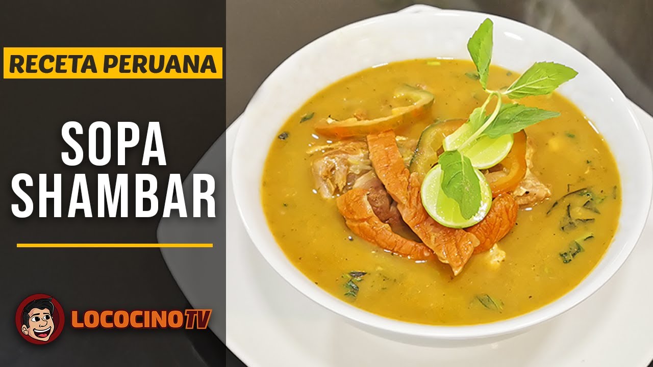 Sopa Shambar a mi estílo (Cocina en un toque) | Lococino Tv