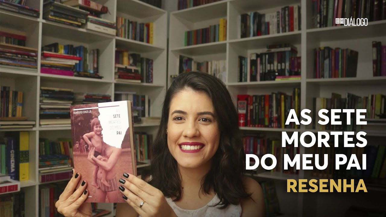 As Sete Mortes do Meu Pai - Humberto Conzo Jr.