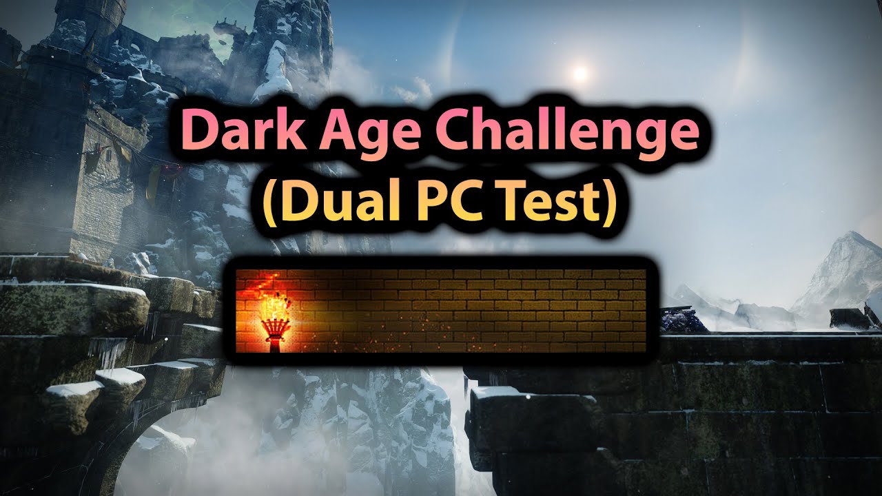 ARMS WEEK DARK AGE CHALLENGE (Dual PC Test)