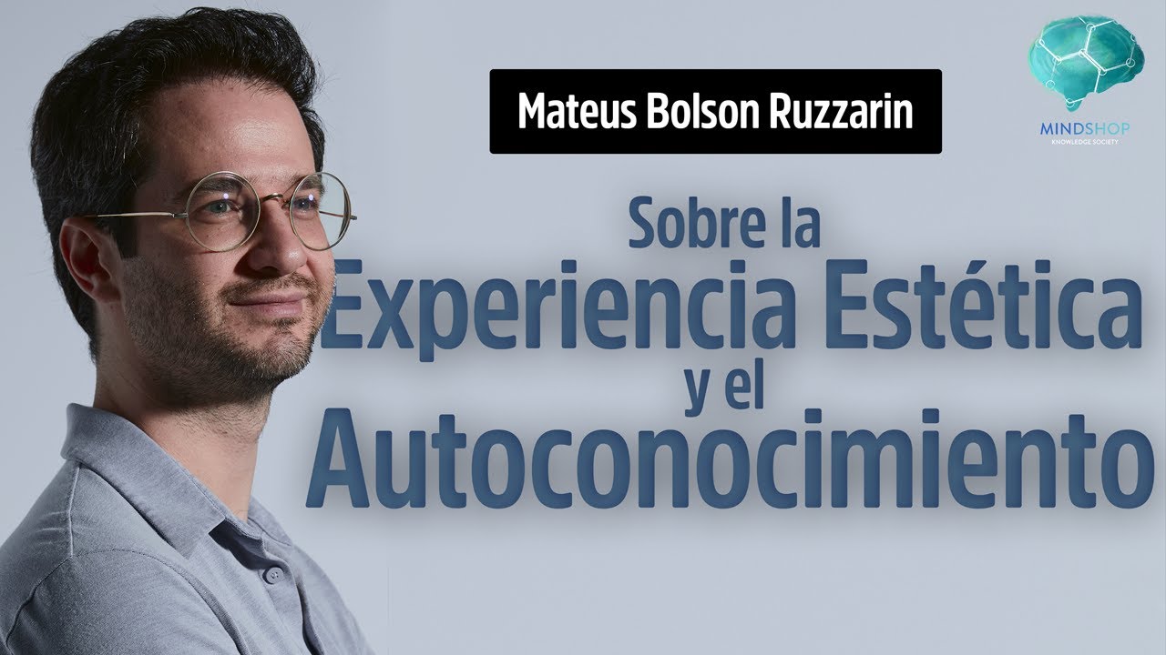 Sobre la experiencia Estética y el Autoconocimiento - Mateus Bolson Ruzzarin 2