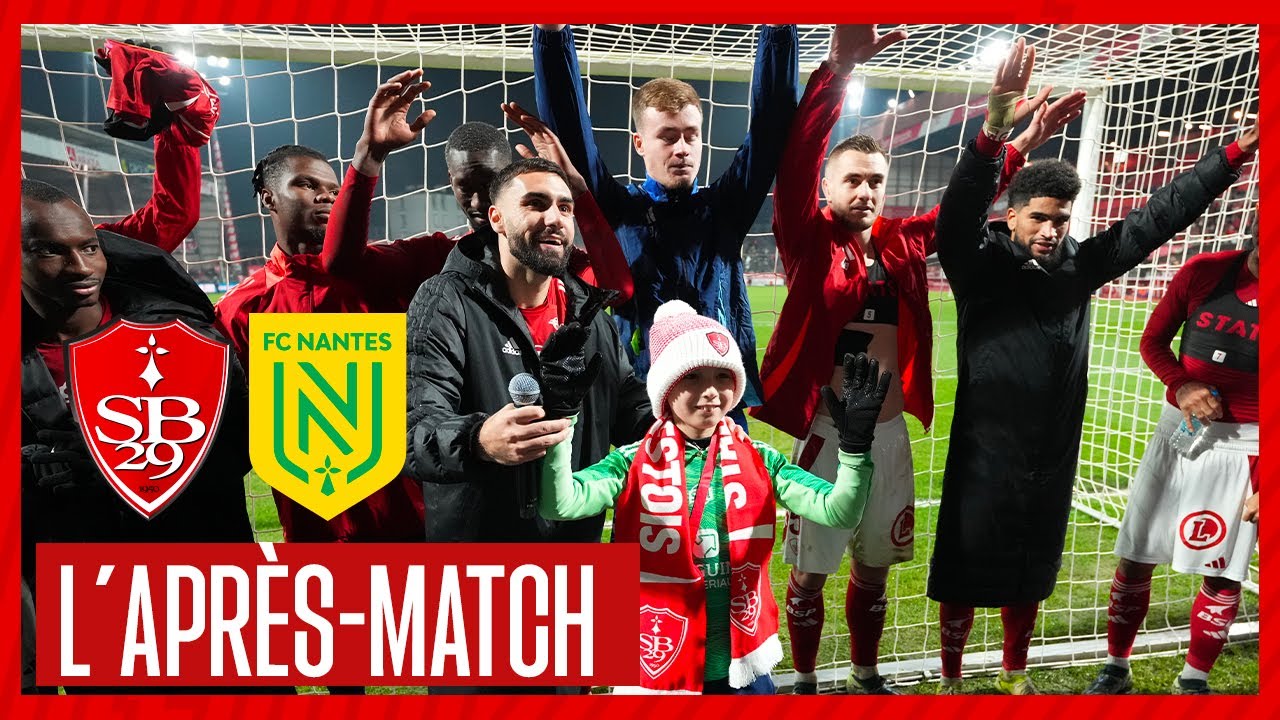 Stade Brestois 4-1 FC Nantes : 𝒍'𝒂𝒑𝒓𝒆̀𝒔 𝒎𝒂𝒕𝒄𝒉 !