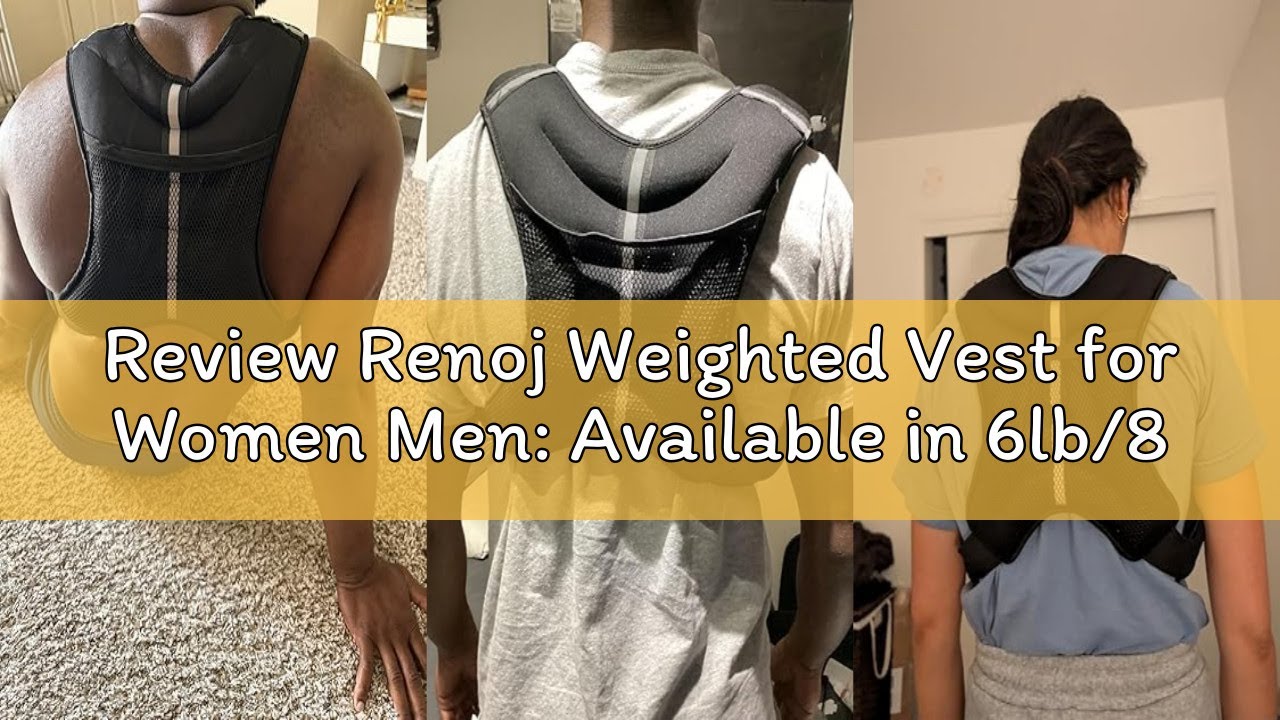 Review Renoj Weighted Vest for Women Men: Available in 6lb/8lb/10lb/11lb/12lb/14lb/16lb/20lb Fixed W