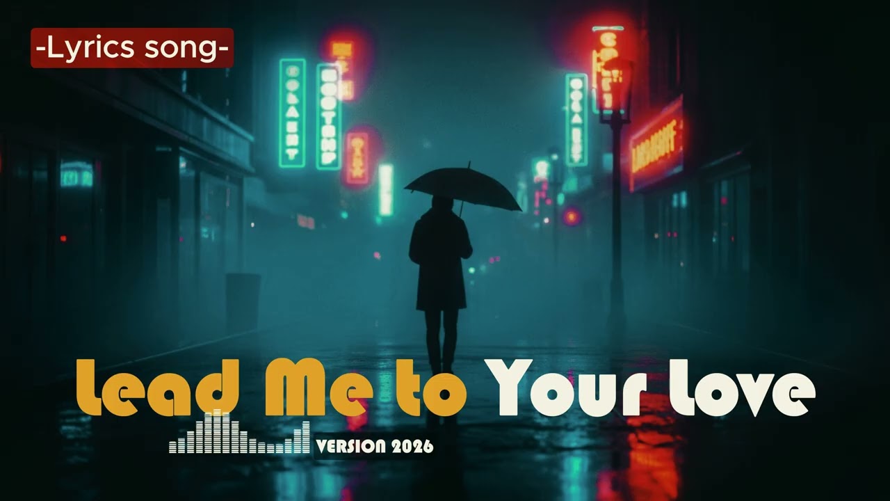 Lead Me to Your Love,Lyrics song,Trea official 2026