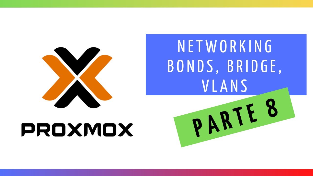 ⚡ PROXMOX ⚡ - Bridge, Bonds, Vlans, NETWORKING  - PARTE 8