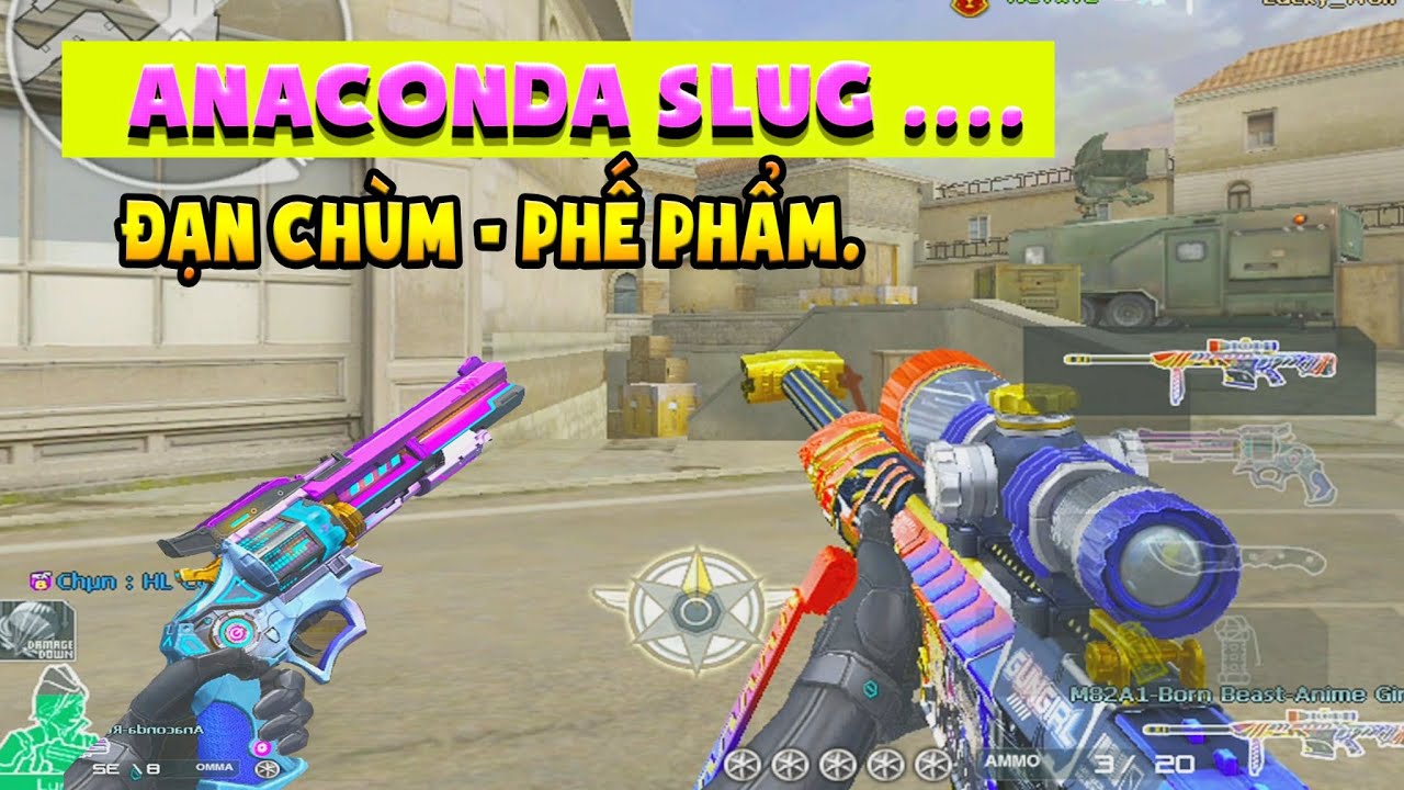 ► B&igrave;nh luận Đột K&iacute;ch - Anaconda slug - đạn ch&ugrave;m phế phẩm - T&uacute; L&ecirc;