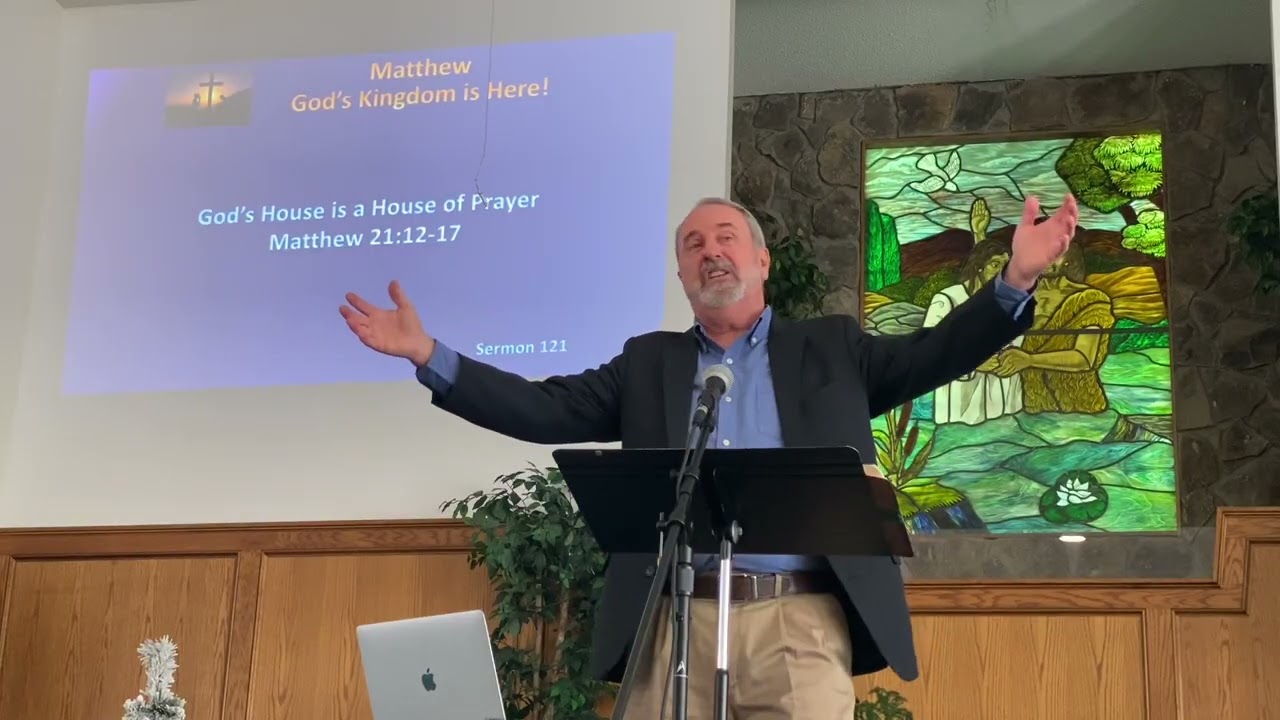 God’s House is a House of Prayer              Matthew 21:12-17