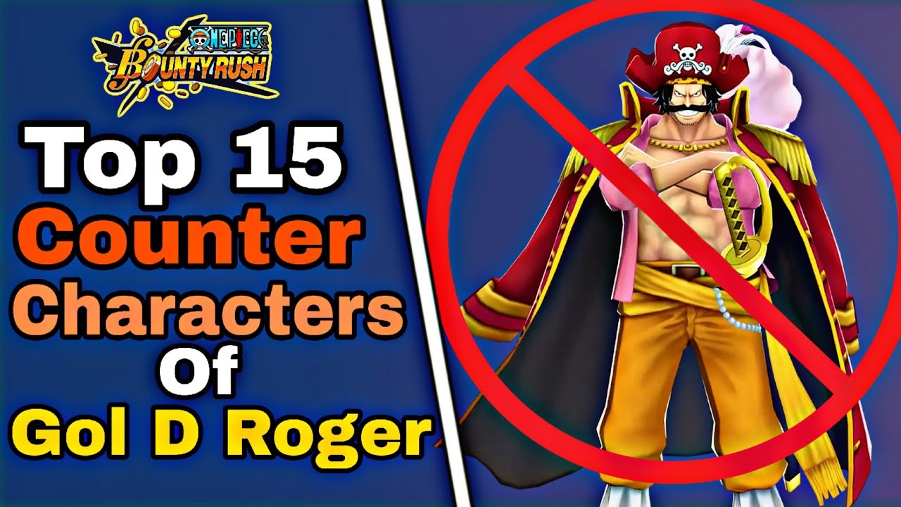 Top 15 counter characters for V1 Gol D Roger || One piece Bounty rush