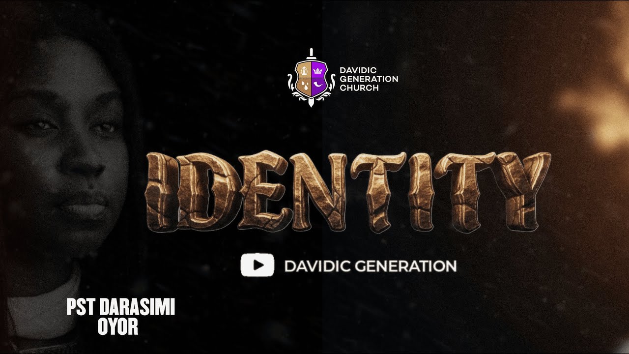 IDENTITY ||PASTOR DARASIMI OYOR|| MID-WEEK SERVICE || 28TH MAY, 2025