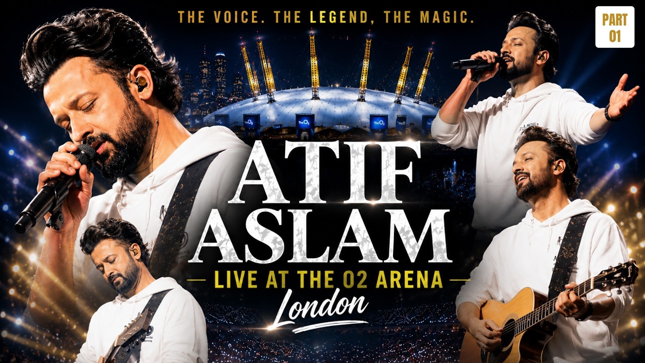 Atif Aslam - Live at The O2 Arena, London | Full Concert Experience | Part 1