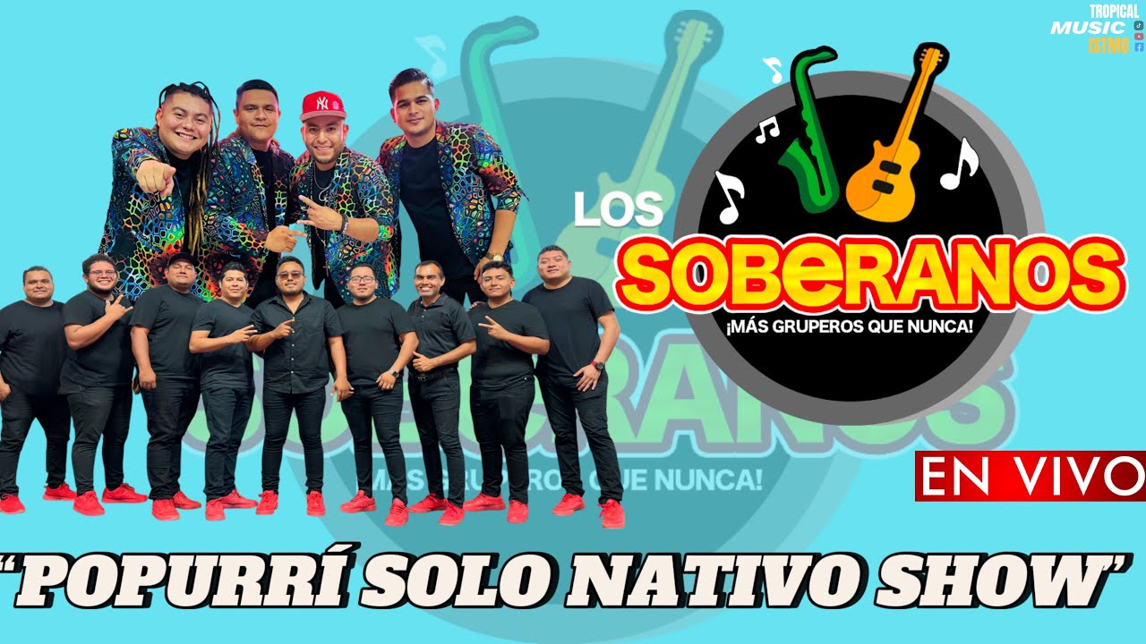 Los Soberanos 2025 | “Popurrí Solo Nativo Show