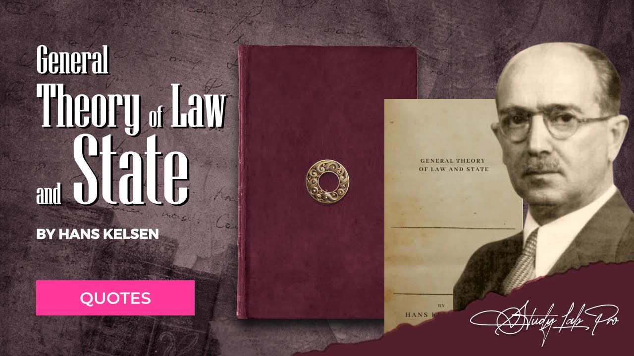 General Theory of Law and State by Hans Kelsen &ndash; Literary Quotes & Explanations
