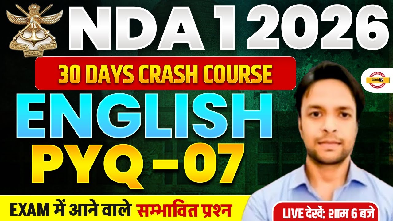 NDA 01/2026 | NDA ENGLISH | 30 DAYS CRASH COURSE | PYQ-07 | BY SANJAY SIR