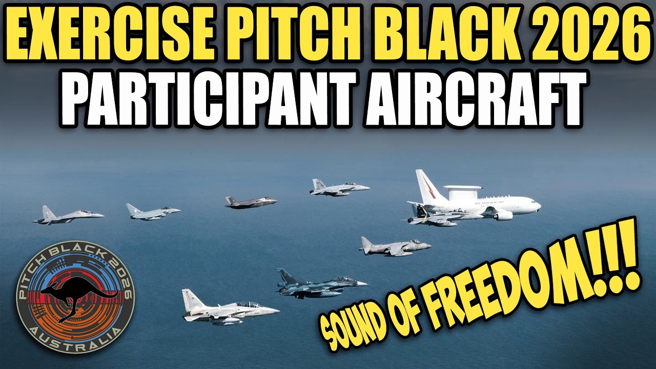 EXERCISE PITCH BLACK 2026 PARTICIPATING COUNTRY AND AIRCRAFT