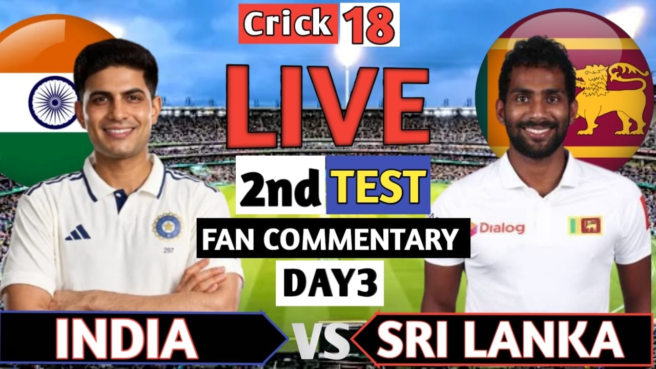 🔴Live:  India vs Sri Lanka 2nd Test Day 3 LIVE | Fan Commentary, Live Score & Match Updates
