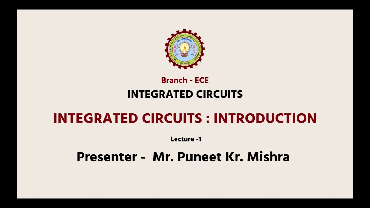 INTEGRATED CIRCUITS -INTEGRATED CIRCUITS -  INTRODUCTION- | AKTU Digital Education