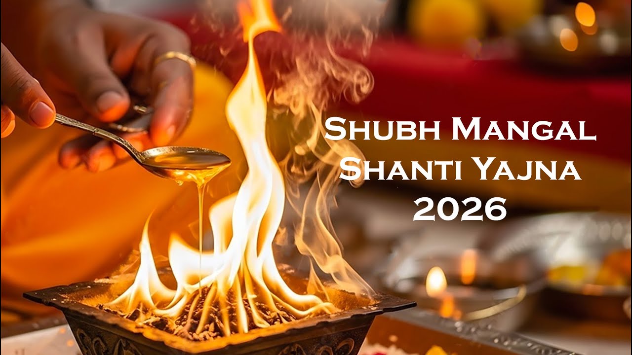 Shubh Mangal Shanti Yajna 2026