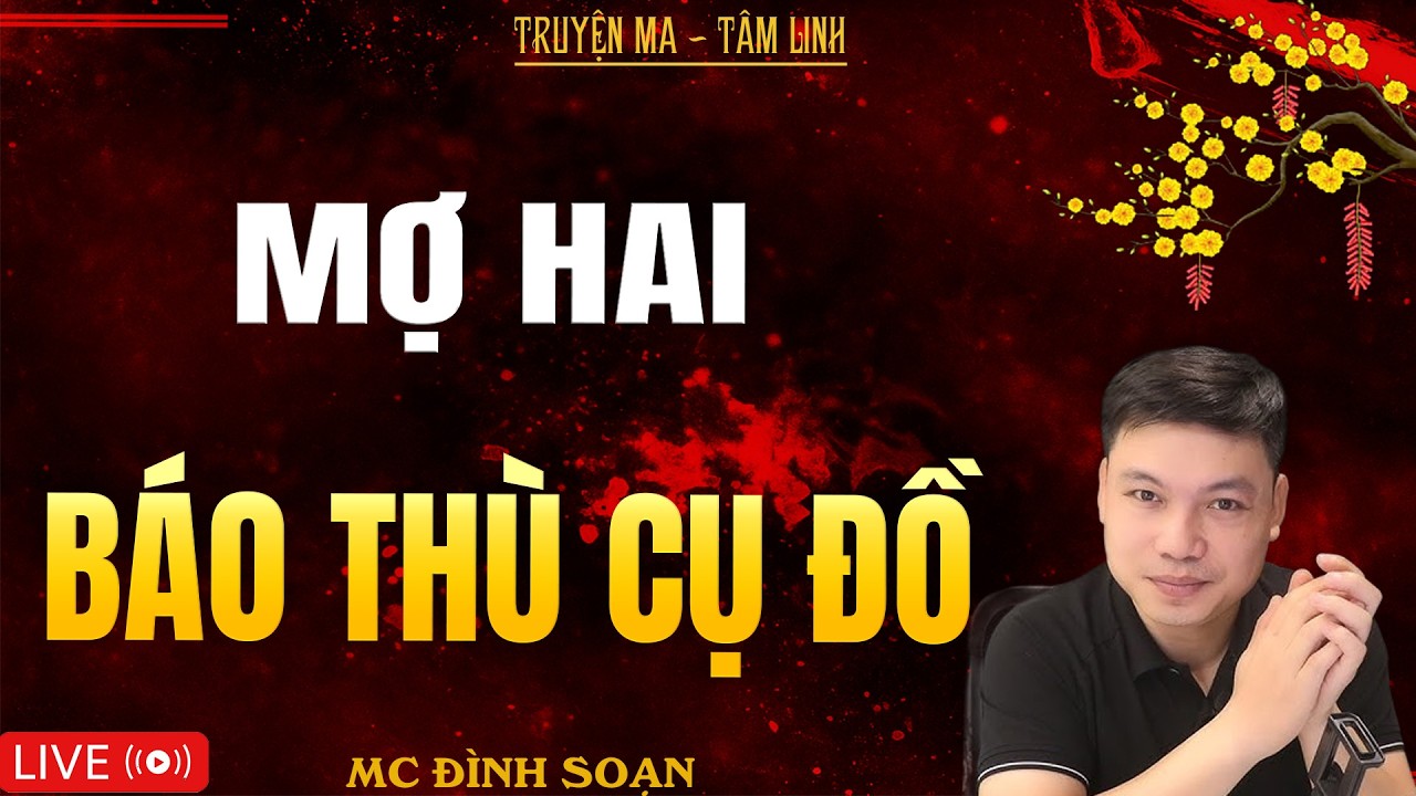 MỢ HAI BÁO THÙ CỤ ĐỒ | Truyện Ma Kinh Dị - Tuyển Tập Truyện Ma Đình Soạn Hay Nhất 2026