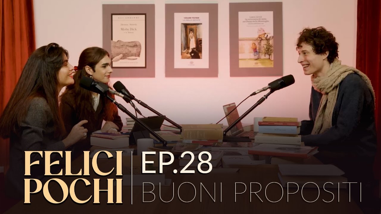 Felici Pochi Ep.28: Buoni propositi