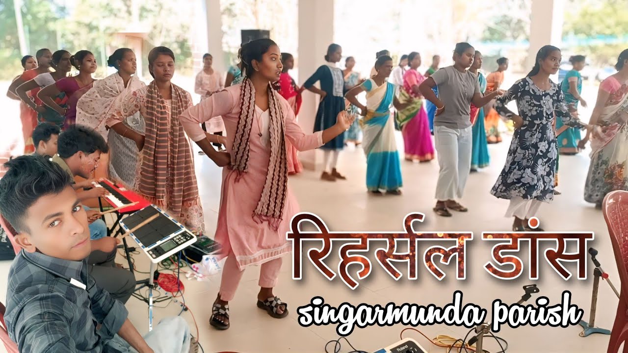 REHARSAL DANCE _FULL VIDEO _SINGARMUNDA PARISH 