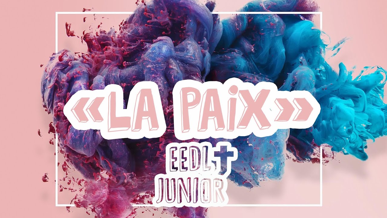 🧁EEDL Junior🧁 La paix