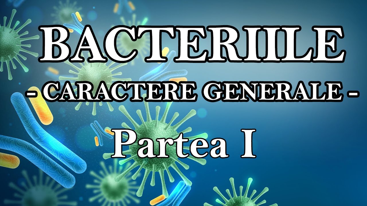 Bacteriologie - Caractere generale [Part 1]