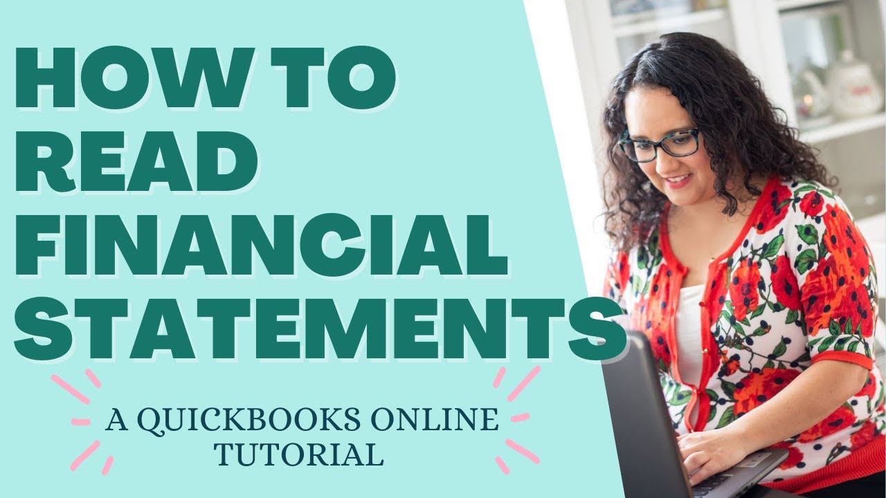 How To Read Financial Statements- QBO TUTORIAL