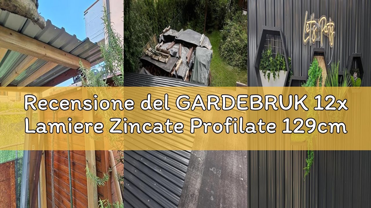 Recensione del GARDEBRUK 12x Lamiere Zincate Profilate 129cm x 46cm = 7m&sup2; Lastre Trapezoidali Pannel