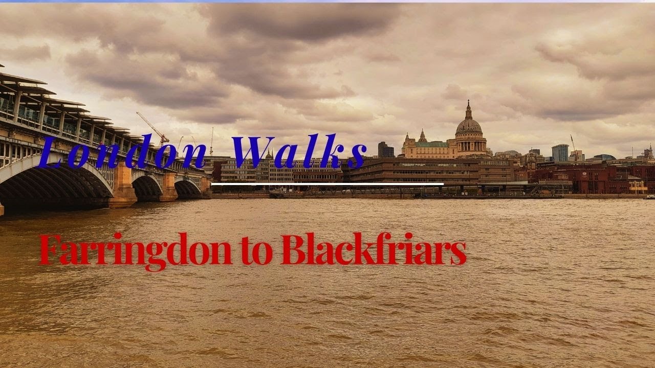 London Walks - Farringdon to Blackfriars