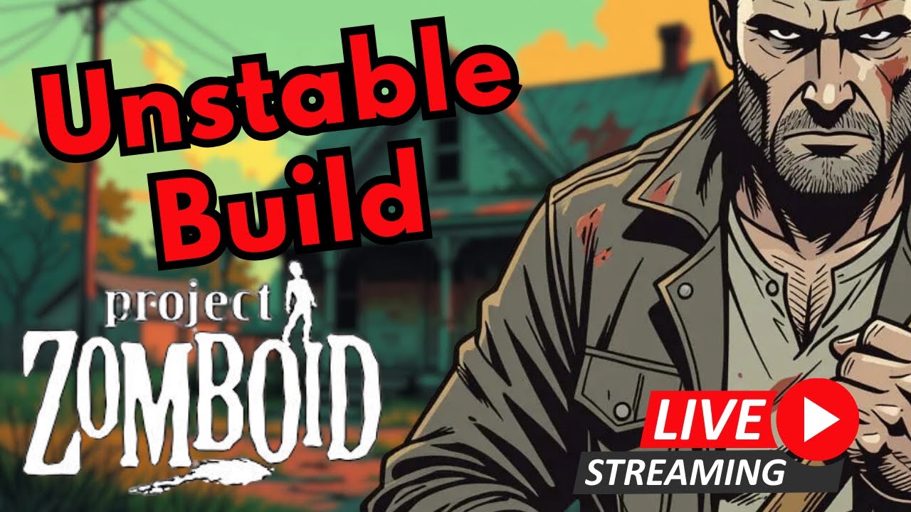 Project Zomboid 42.11.0 Unstable | Live Survival Stream