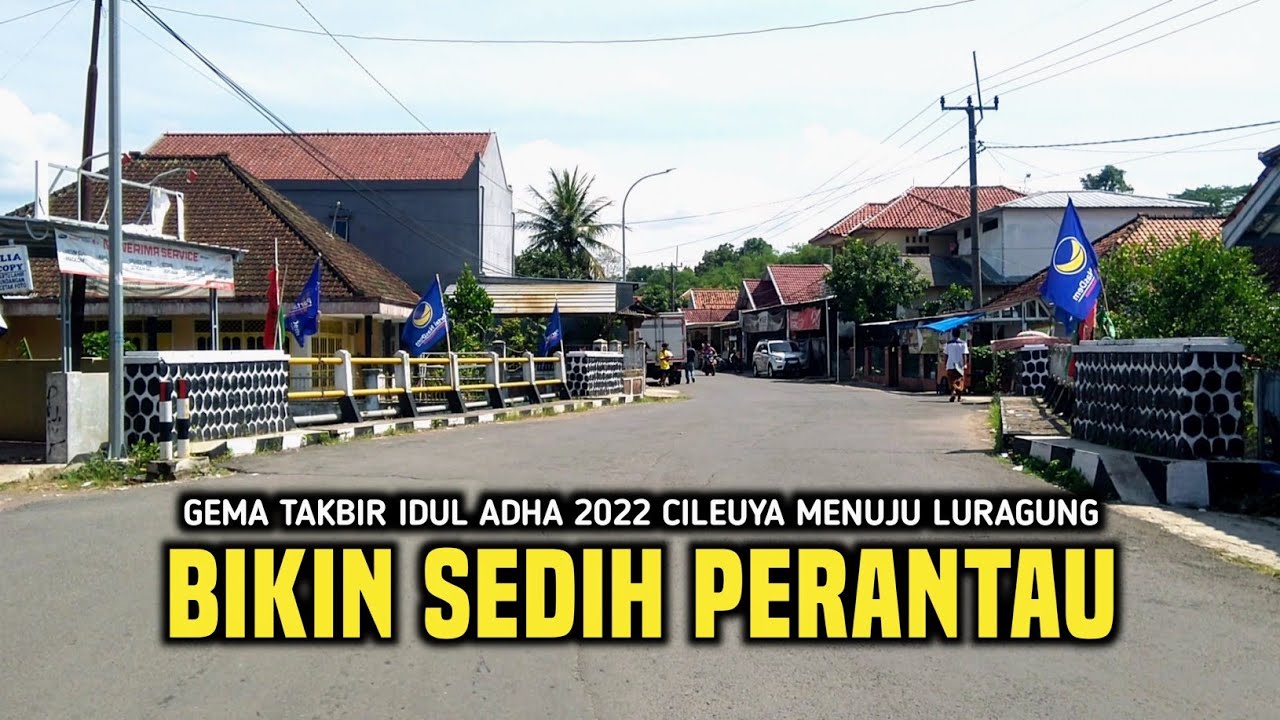 Gema Takbir Idul Adha 2022, Dengan Suasana Perjalanan Dari Cileuya Menuju Luragung