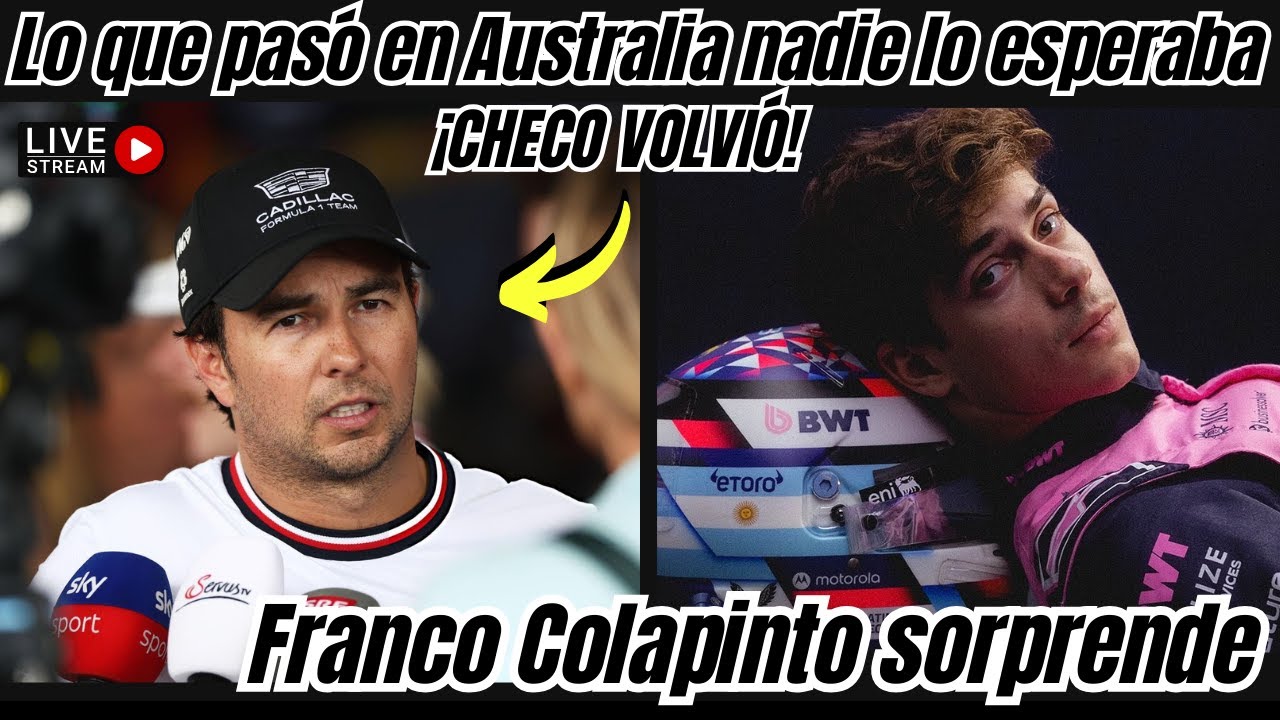 🔴¡EN VIVO F1! Lo que pasó en Australia nadie lo esperaba. ¡CHECO REGRESÓ y COLAPINTO sorprende!