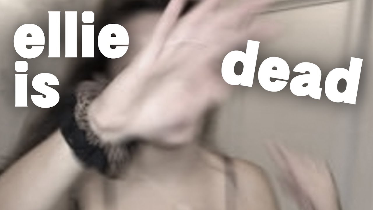 Ellie Dies