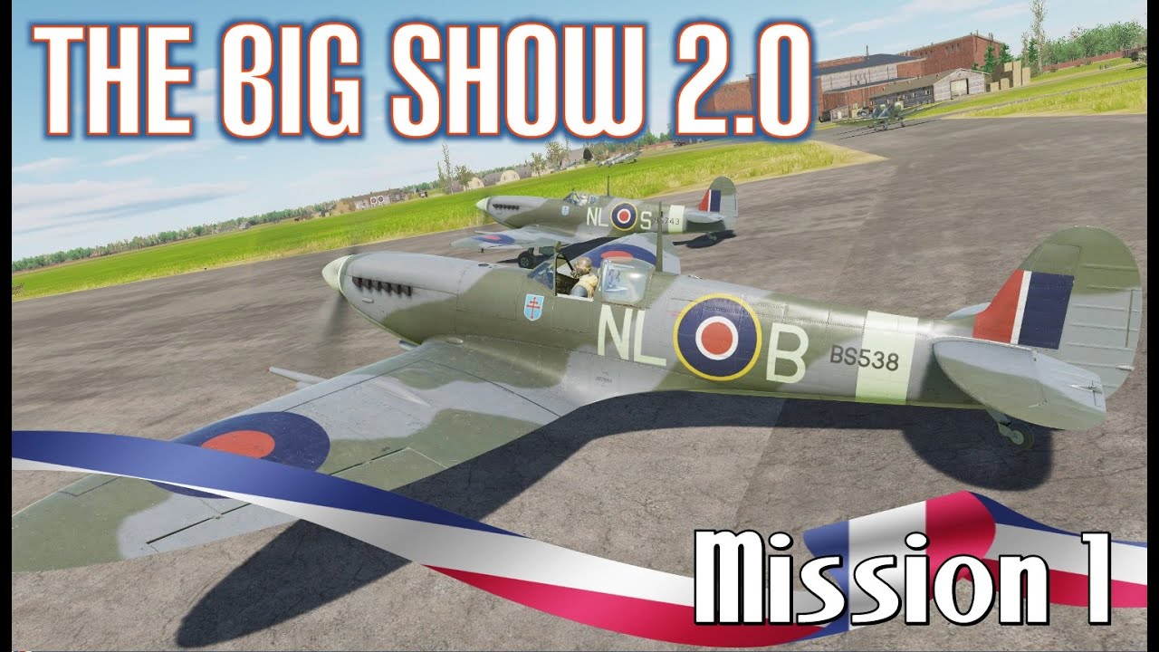 DCS World Spitfire: The Big Show 2.0 - Mission 1