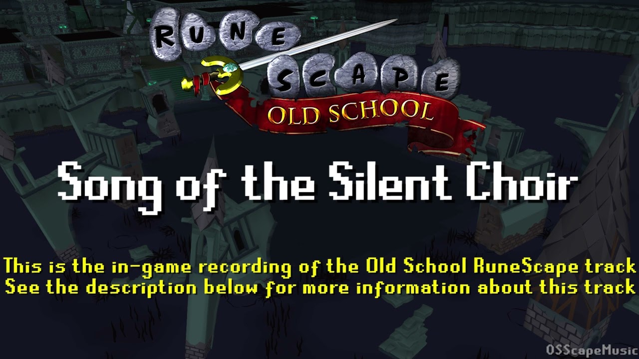 Old School RuneScape Soundtrack: Song of the Silent Choir