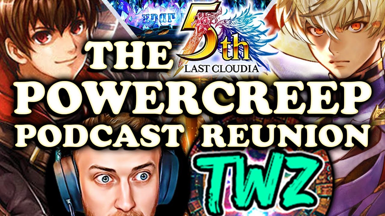 The 5th Anniversary REUNION!! | THE POWERCREEP PODCAST | Last Cloudia