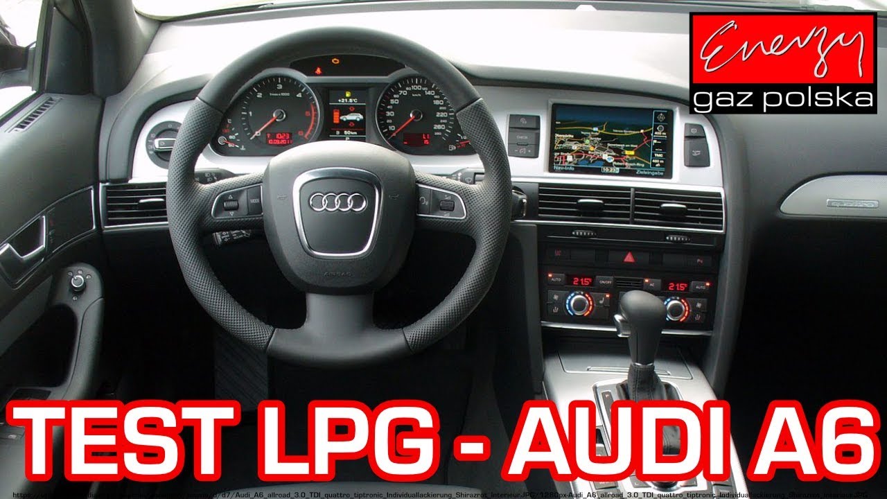 TEST LPG Audi A6 2.4 177KM 2007r w Energy Gaz Polska na auto gaz BRC SQ P&D