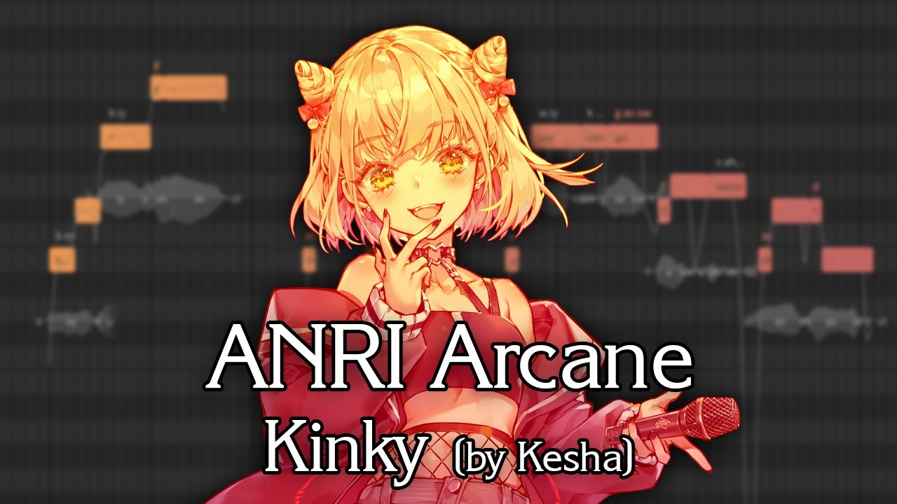 【ANRI Arcane】Kinky (by Kesha) 【SYNTHESIZER Vカバー】