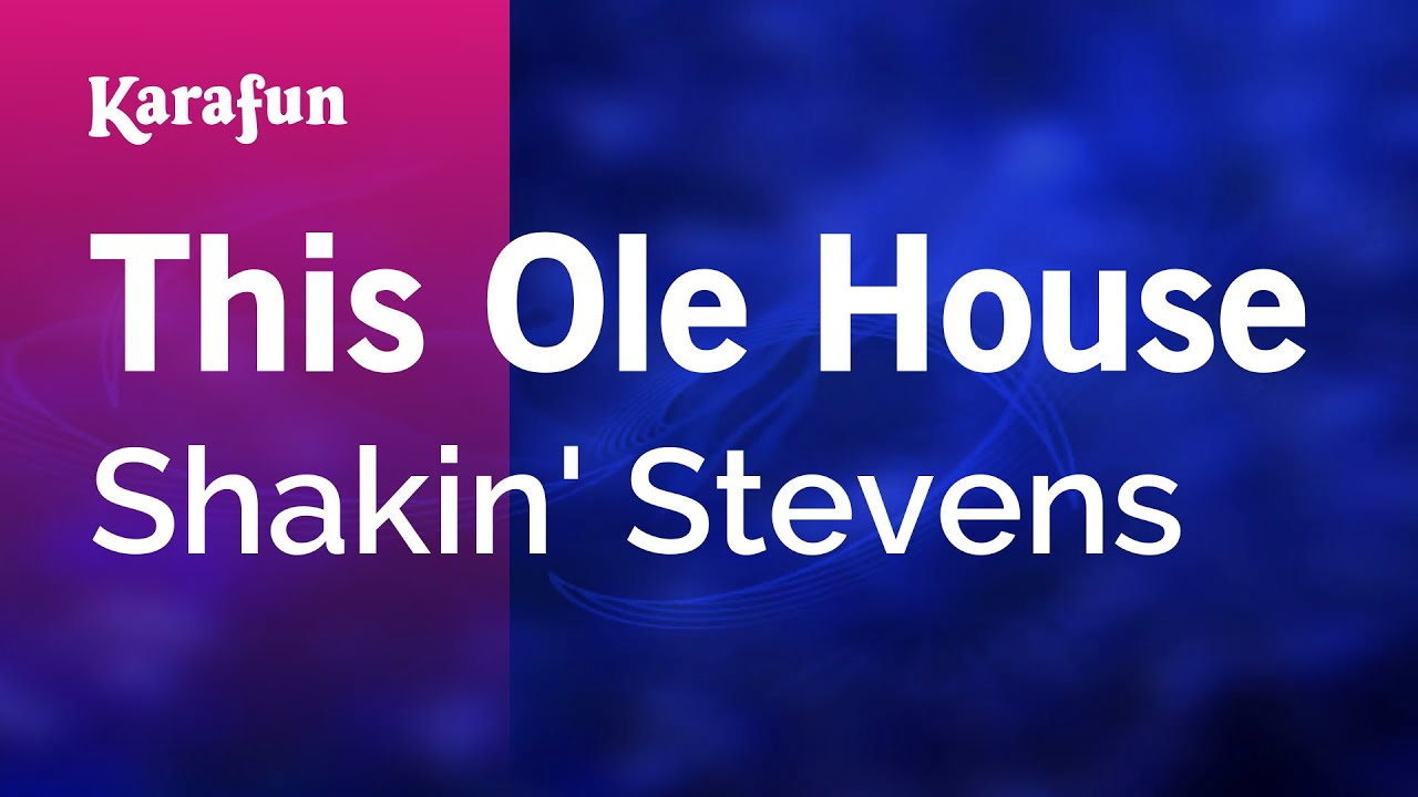 This Ole House - Shakin' Stevens | Karaoke Version | KaraFun