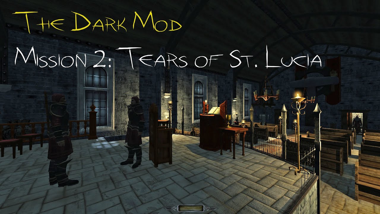 Let's Supreme Ghost The Dark Mod - Mission 2: Tears of St. Lucia