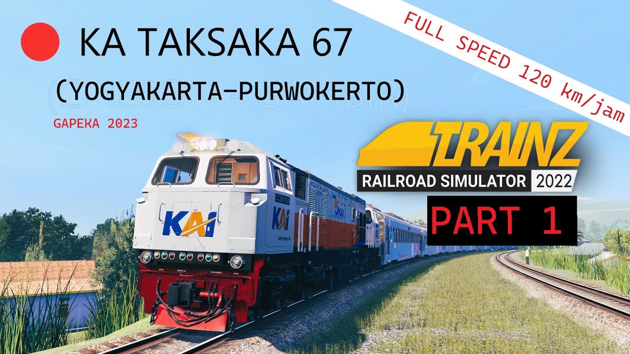 KERETA API TAKSAKA HYPE TRIP YOGYAKARTA PURWOKERTO | TRAINZ SIMULATOR INDONESIA