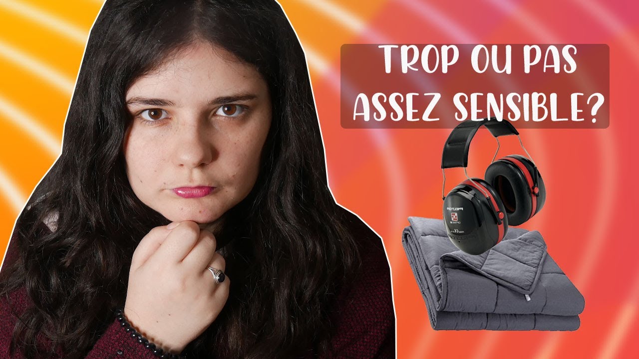 ÊTRE HYPERSENSIBLE ET AUTISTE ? | particularité sensorielle