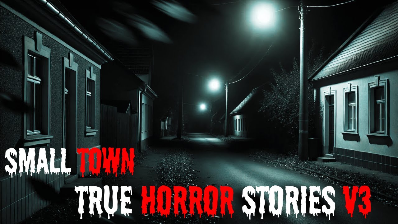 "Shocking Small Town Horror Tales | Volume 3 - True Scares" 