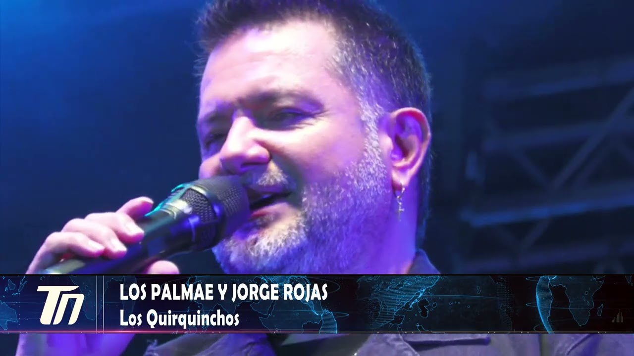LOS PALMAE Y JORGE ROJAS EN LOS QUIRQUINCHOS .