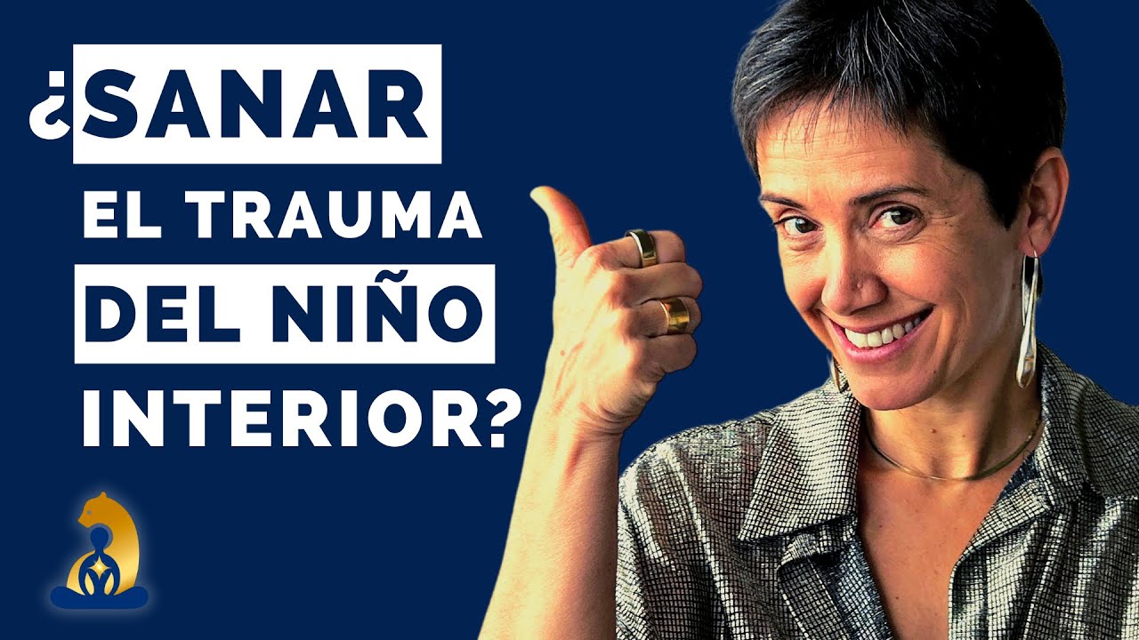 La importancia de SANAR el trauma del Ni&ntilde;o Interior | Ciencia Interior