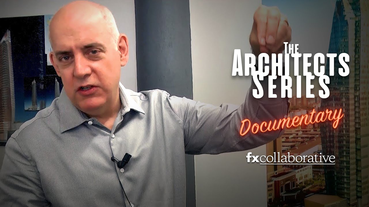 The Architects Series Ep.6 - A documentary On: FXCollaborative